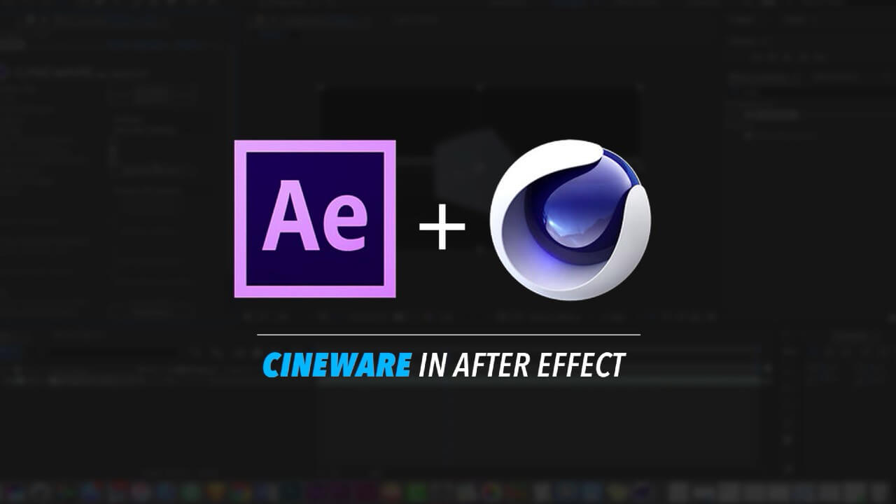 C4D Cineware插件在AE中的应用